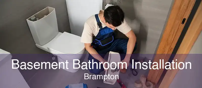 Basement Bathroom Installation Brampton