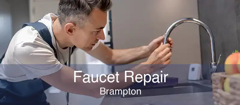 Faucet Repair Brampton