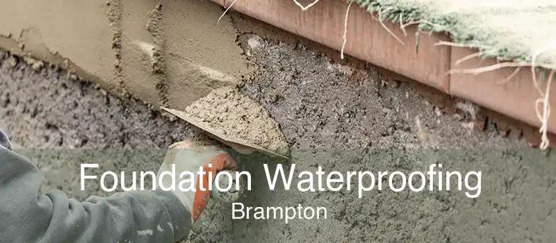 Foundation Waterproofing Brampton