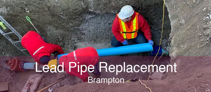Lead Pipe Replacement Brampton
