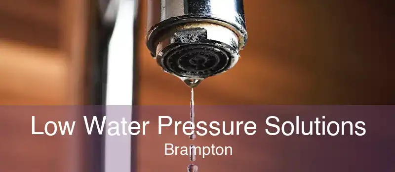 Low Water Pressure Solutions Brampton