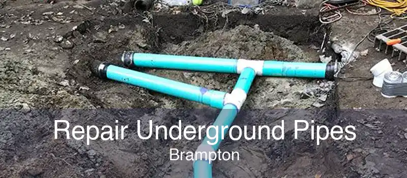 Repair Underground Pipes Brampton