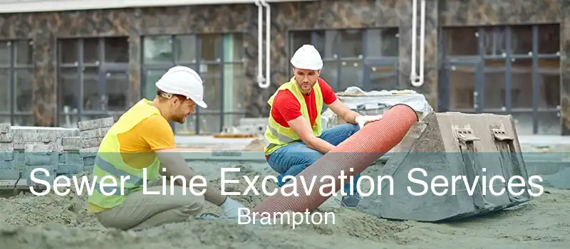 Sewer Line Excavation Services Brampton