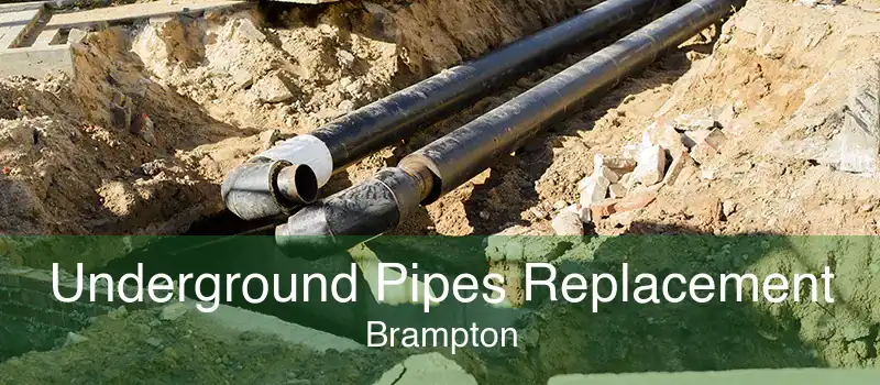 Underground Pipes Replacement Brampton