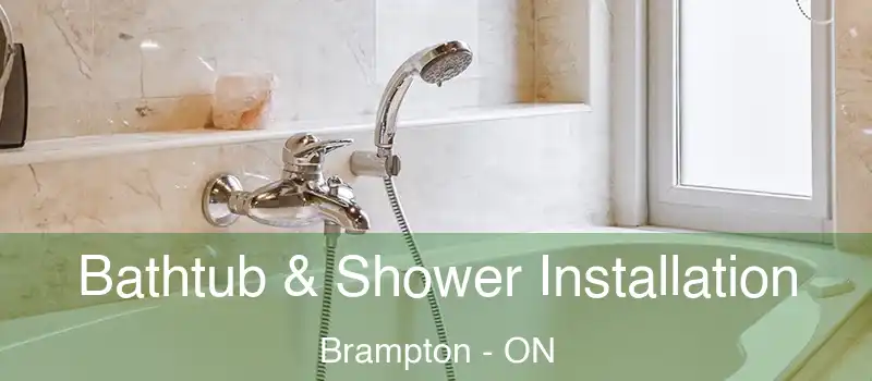  Bathtub & Shower Installation Brampton - ON