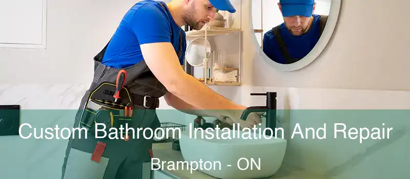  Custom Bathroom Installation And Repair Brampton - ON