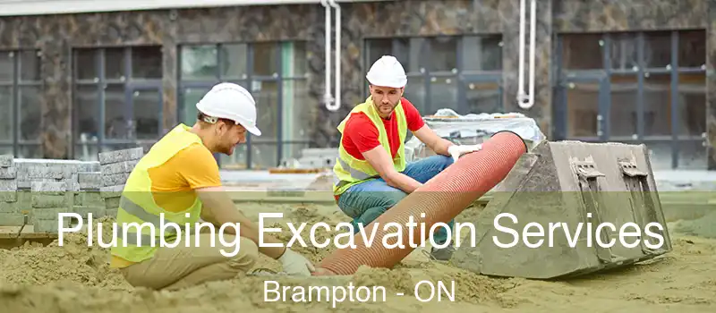  Plumbing Excavation Services Brampton - ON