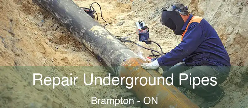  Repair Underground Pipes Brampton - ON