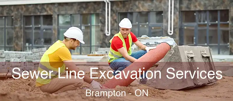  Sewer Line Excavation Services Brampton - ON
